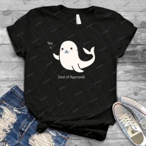 Seal Of Approval T-Shirt 1 - Best Unisex Trending Handmade T-shirt Gift Idea For Men T-shirt For Woman