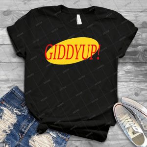 Seinfeld Giddyup - Best Unisex Trending Handmade T-shirt Gift Idea For Men T-shirt For Woman