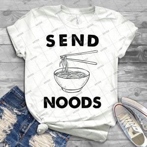 Send Noods - Best Unisex Trending Handmade T-shirt Gift Idea For Men T-shirt For Woman