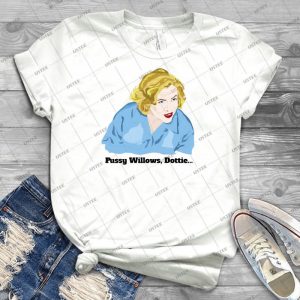 Serial Mom- Pussy Willows Dottie--- - Gift Idea Shirt For Men Tee For Women Classic Retro Vintage Graphic T-Shirt