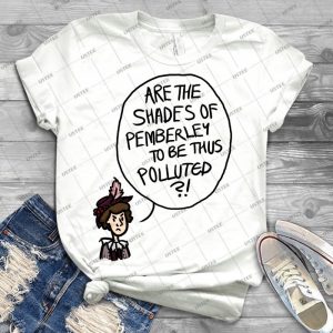 Shades Of Pemberley 16 - Best Unisex Trending Handmade T-shirt Gift Idea For Men T-shirt For Woman