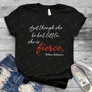Shakespeare And Though She Be But Little She Is Fierce - Vintage Men's Shirt Tshirt For Women Classic Handmade Shirt Retro Graphic Tee