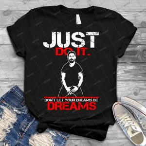 Shia Labeouf Dreams - Black Version - - Best Unisex Trending Handmade T-shirt Gift Idea For Men T-shirt For Woman