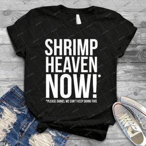 Shrimp Heaven Now -Dark - Best Unisex Trending Handmade T-shirt Gift Idea For Men T-shirt For Woman