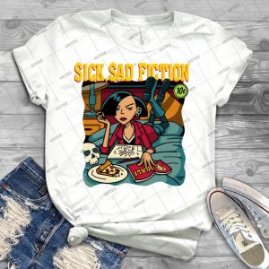 Sick, Sad Fiction 6 - Best Unisex Trending Handmade T-shirt Gift Idea For Men T-shirt For Woman