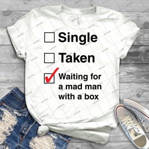Single Taken Mad Man With A Box - Vintage Men's Shirt Tshirt For Women Classic Handmade Shirt Retro Graphic Tee