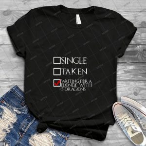 Single Taken Waiting For Blonde With Dragon 62 - Vintage Men's Shirt Tshirt For Women Classic Handmade Shirt Retro Graphic Tee