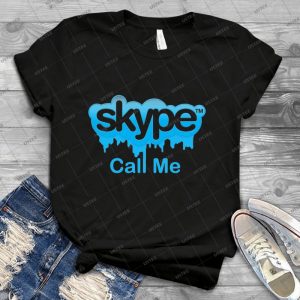 Skype Call Me - Best Unisex Trending Handmade T-shirt Gift Idea For Men T-shirt For Woman