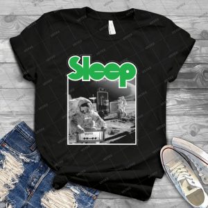 Sleep T Shirt - Best Unisex Trending Handmade T-shirt Gift Idea For Men T-shirt For Woman
