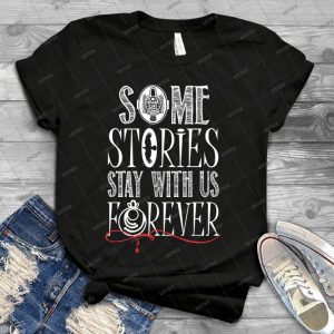 Some Stories Stay With Us Forever 78 - Vintage Men's Shirt Tshirt For Women Classic Handmade Shirt Retro Graphic Tee