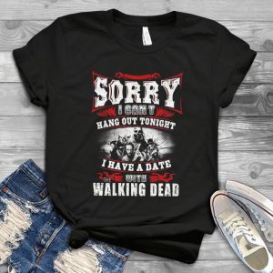 Sorry I Can't Hang Out Tonight I Have A Date With The Walking Dead Tshirt - Rick Grimes Daryl Dixon Memories Handmade Shirt