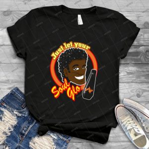 Soul Glo 18 - Best Unisex Trending Handmade T-shirt Gift Idea For Men T-shirt For Woman