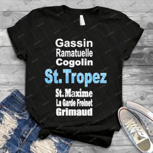 St- Tropez, Gassin, Grimaud, Cogolin, La Garde Freinet, St- Maxime- 69 - Vintage Men's Shirt Tshirt For Women Classic Handmade Shirt Retro Graphic Tee