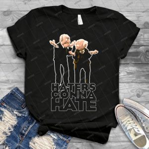 Statler And Waldorf-Haters Gonna Hate - Best Unisex Trending Handmade T-shirt Gift Idea For Men T-shirt For Woman