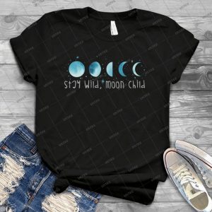 Stay Wild, Moon Child - Best Unisex Trending Handmade T-shirt Gift Idea For Men T-shirt For Woman