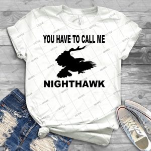 Stepbrothers-You Have To Call Me Nighthawk - Best Unisex Trending Handmade T-shirt Gift Idea For Men T-shirt For Woman