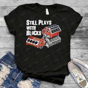 Still Plays With Blocks 2 - Gift Idea Shirt For Men Tee For Women Classic Retro Vintage Graphic T-Shirt