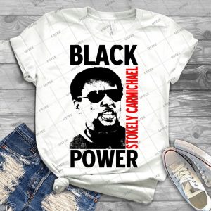 Stokely Carmichael-Black Power 52 - Best Unisex Trending Handmade T-shirt Gift Idea For Men T-shirt For Woman