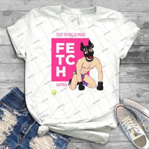 Stop Trying To Make Fetch Happen 11 - Trending Shirt For Women Vintage Retro Tee For Men Kid's T-Shirt Handmade Shirt