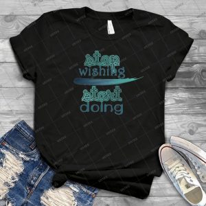 Stop Wishing - Vintage Men's Shirt Tshirt For Women Classic Handmade Shirt Retro Graphic Tee