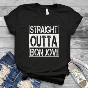 Straight Outta Bon Jovi - Rock Music Lovers - Classic Bon Jovi Anniversary Best 2020 Handmade Shirt