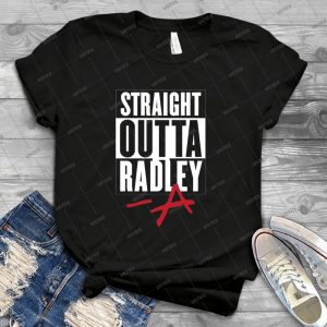 Straight Outta Radley 11 - Best Unisex Trending Handmade T-shirt Gift Idea For Men T-shirt For Woman