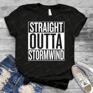 Straight Outta Stormwind - Best Unisex Trending Handmade T-shirt Gift Idea For Men T-shirt For Woman