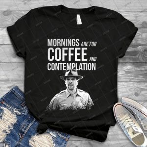 Stranger Things-Jim Hopper-Mornings Are For Coffee And Contemplation - Vintage Men's Shirt Tshirt For Women Classic Handmade Shirt Retro Graphic Tee