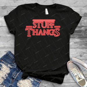 Stuff And Thangs - Best Unisex Trending Handmade T-shirt Gift Idea For Men T-shirt For Woman