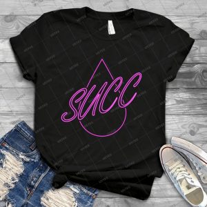 Succ T Shirt 43 - Best Unisex Trending Handmade T-shirt Gift Idea For Men T-shirt For Woman