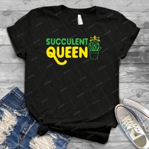 Succulent Queen 39 - Best Unisex Trending Handmade T-shirt Gift Idea For Men T-shirt For Woman