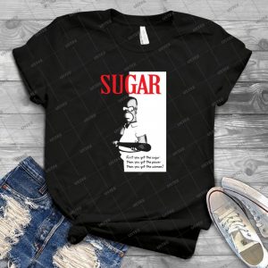 Sugar - Scarface 2017 21 - Gift Idea Shirt For Men Tee For Women Classic Retro Vintage Graphic T-Shirt