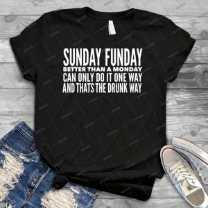 Sunday Funday 54 - Best Unisex Trending Handmade T-shirt Gift Idea For Men T-shirt For Woman