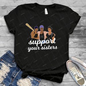 Support Your Sisters - Best Unisex Trending Handmade T-shirt Gift Idea For Men T-shirt For Woman