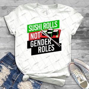 Sushi Rolls Not Gender Roles - Vintage Men's Shirt Tshirt For Women Classic Handmade Shirt Retro Graphic Tee