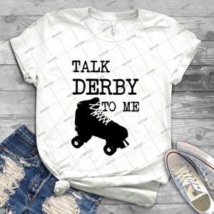 Talk Derby To Me 53 - Best Unisex Trending Handmade T-shirt Gift Idea For Men T-shirt For Woman