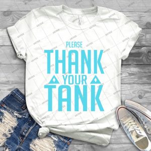 Tank You - Best Unisex Trending Handmade T-shirt Gift Idea For Men T-shirt For Woman