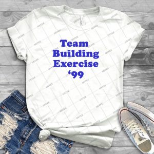 Team Building Exercise 99 50 - Trending Shirt For Women Vintage Retro Tee For Men Kid's T-Shirt Handmade Shirt