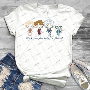 Thank You For Being A Friend - Best Unisex Trending Handmade T-shirt Gift Idea For Men T-shirt For Woman