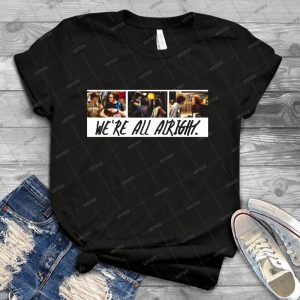 That 70 S Show- We Re All Alright 26 - Best Unisex Trending Handmade T-shirt Gift Idea For Men T-shirt For Woman