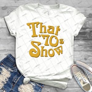 That 70s Show - Best Unisex Trending Handmade T-shirt Gift Idea For Men T-shirt For Woman