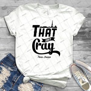 That Shit Cray - Vintage Men's Shirt Tshirt For Women Classic Handmade Shirt Retro Graphic Tee