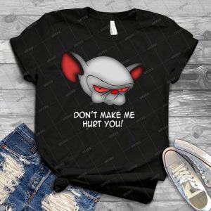 The Brain - Don T Make Me Hurt You - 12 - Trending Shirt For Women Vintage Retro Tee For Men Kid's T-Shirt Handmade Shirt