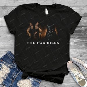 The Fur Rises 72 - Best Unisex Trending Handmade T-shirt Gift Idea For Men T-shirt For Woman