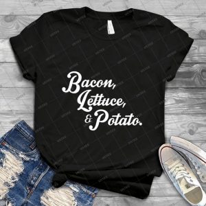 The Golden Girls-Bacon, Lettuce And Potato - Best Unisex Trending Handmade T-shirt Gift Idea For Men T-shirt For Woman