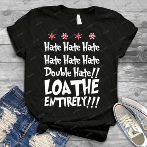 The Grinch Hates You - Best Unisex Trending Handmade T-shirt Gift Idea For Men T-shirt For Woman
