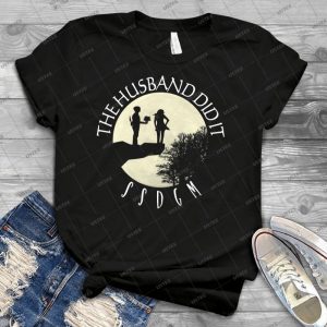 The Husband Did It Ssdgm My Favorite Murder 48 - Trending Shirt For Women Vintage Retro Tee For Men Kid's T-Shirt Handmade Shirt