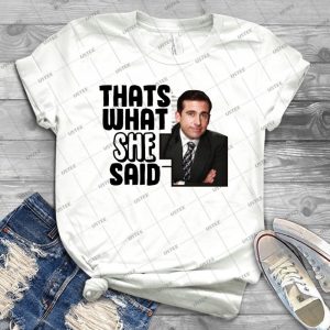 The Office-That S What She Said - Best Unisex Trending Handmade T-shirt Gift Idea For Men T-shirt For Woman