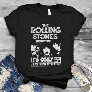 The Rolling Stones It's Only 12 July 1962 Rock N Roll But I Like It Logo Tee - Rolling Stones Us Tour Handmade Shirt