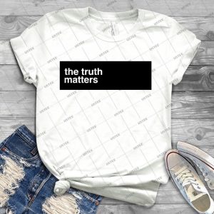 The Truth Matters 44 - Best Unisex Trending Handmade T-shirt Gift Idea For Men T-shirt For Woman
